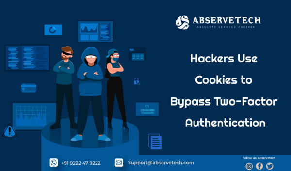 Hackers Use Cookies to Bypass two factor authentication