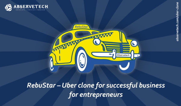 RebuStar – Uber clone for successful business for entrepreneurs