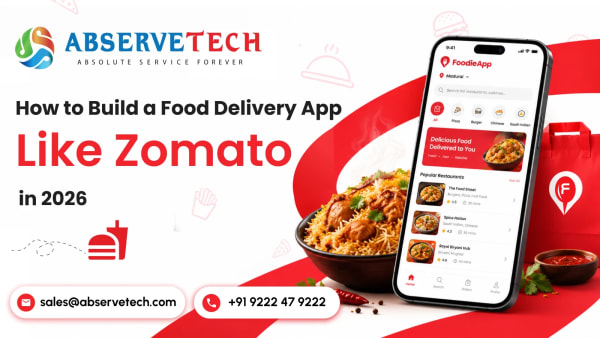 How to Build a Food Delivery App Like Zomato in 2026 ?