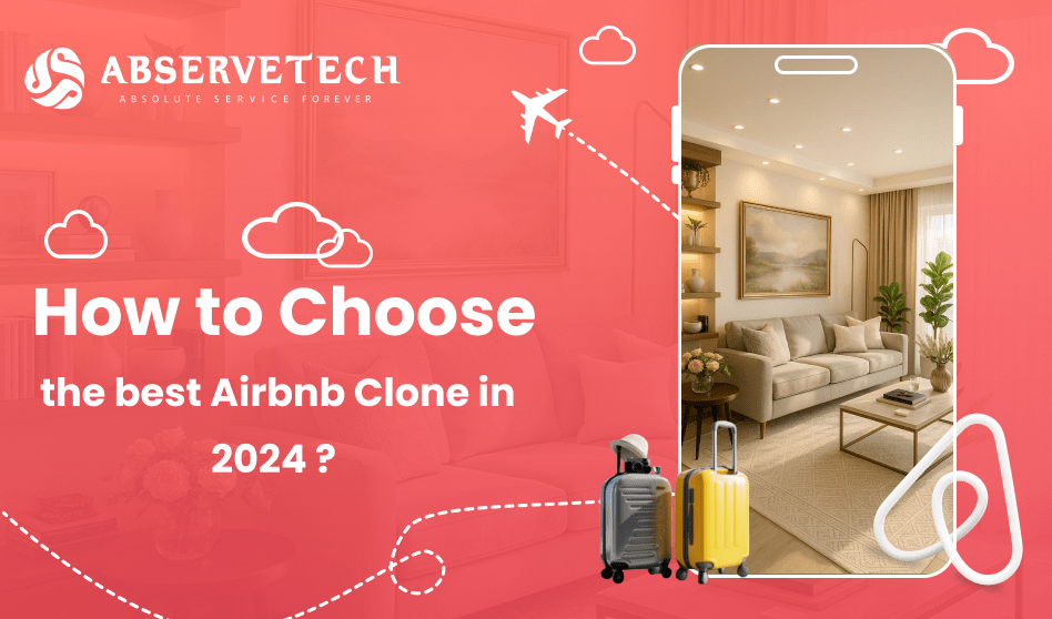 How to Choose the Best Airbnb Clone in 2024?