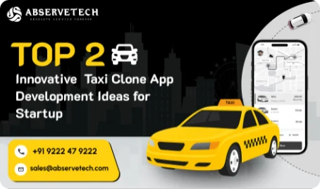 Top 2 Innovative Taxi Clone App Development Ideas for Startups in 2025
