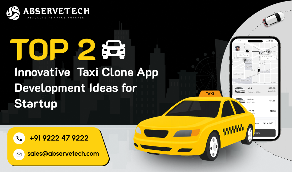 Top 2 Innovative Taxi Clone App Development Ideas for Startups in 2025