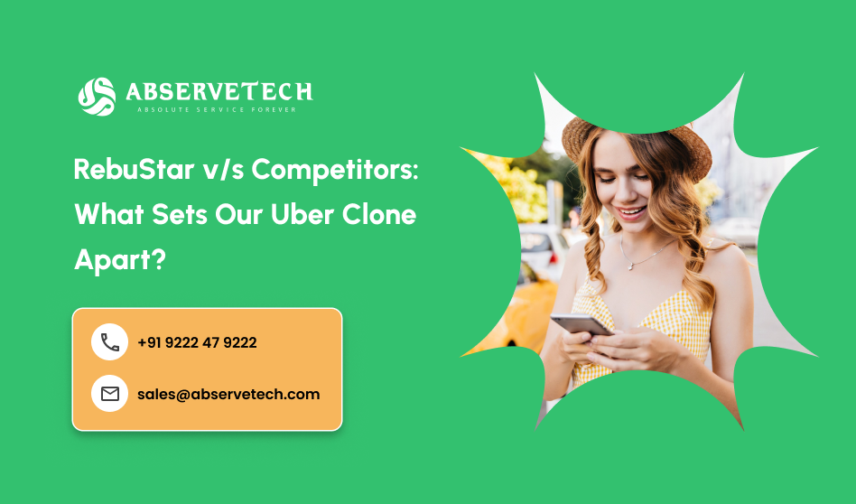 RebuStar v/s Competitors: What sets our Uber clone apart?