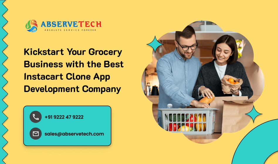Kickstart Your Grocery Business with the Best Instacart Clone App Development Company
