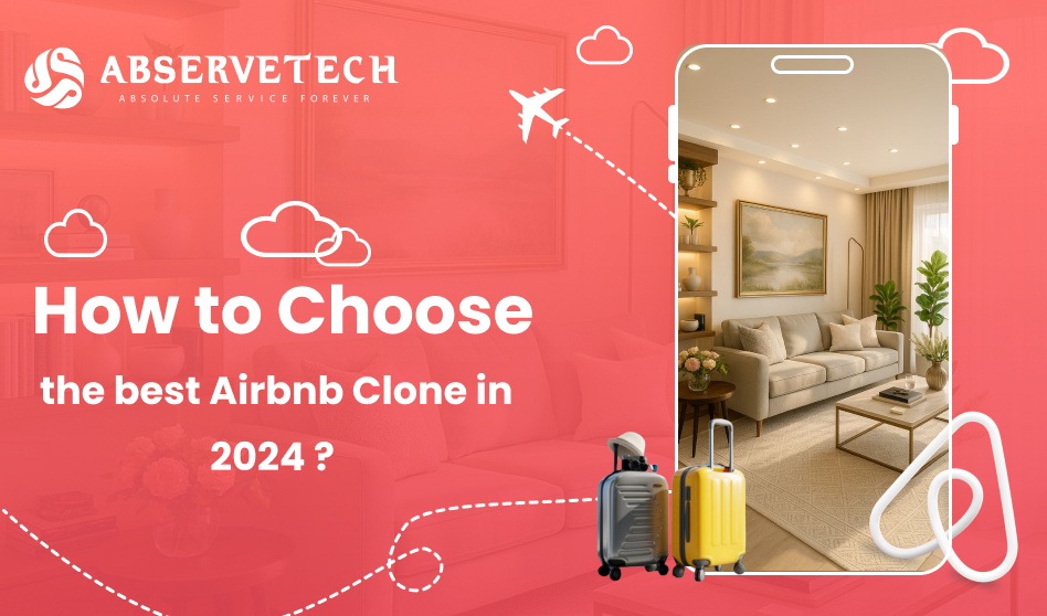 How to Choose the Best Airbnb Clone in 2024?