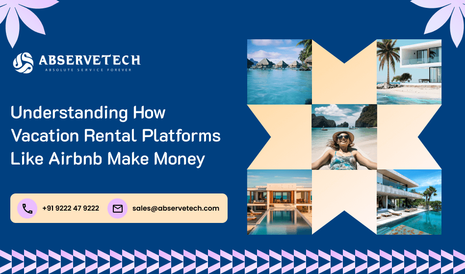Understanding How Vacation Rental Platforms Like Airbnb Make Money