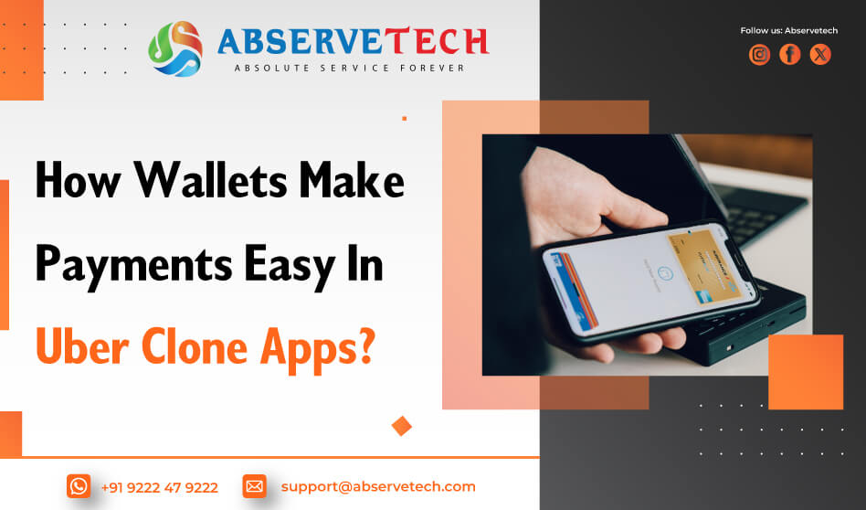 How Wallets Make Payments Easy in Uber Clone Apps?