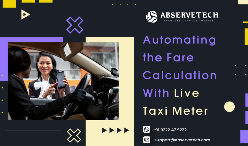 Automating the Fare Calculation With Live Taxi Meter