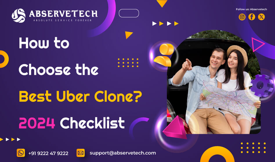 How to Choose the Best Uber Clone? 2024 Checklist