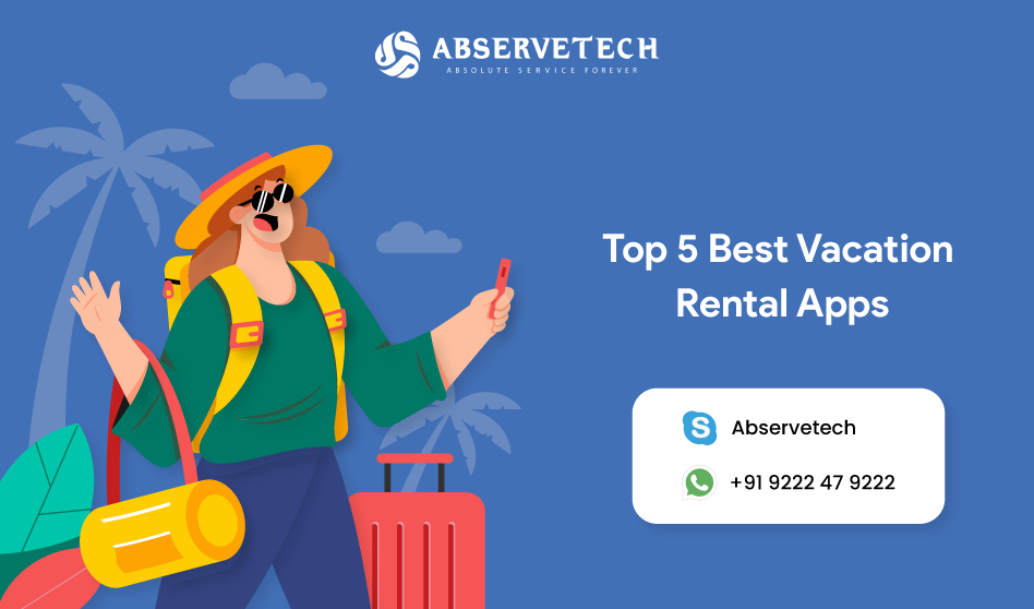 Top 5 Vacation Rental Apps – Abservetech