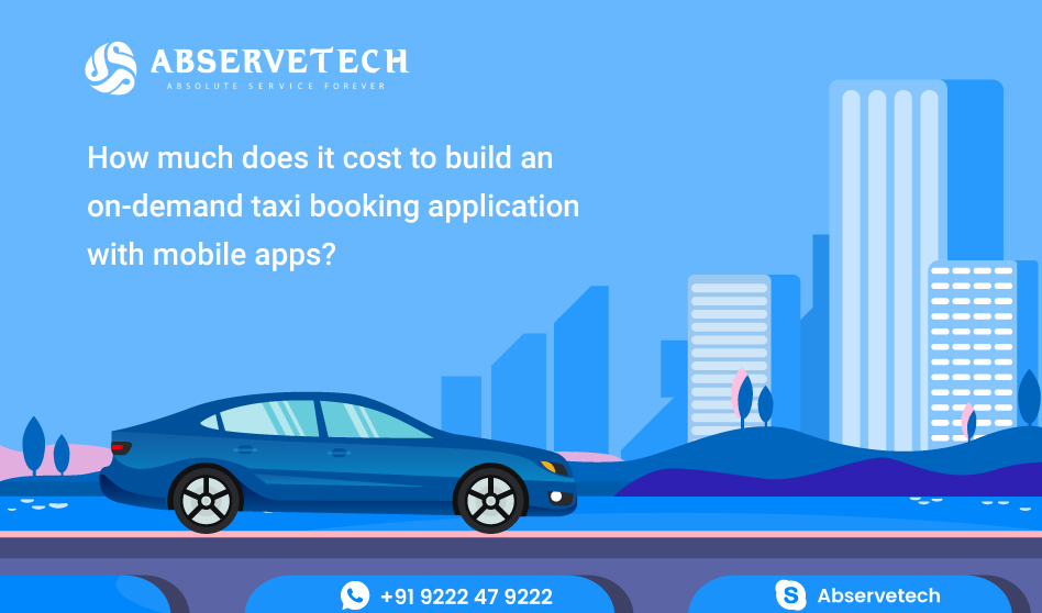 How much does it cost to build an on-demand taxi booking application with mobile apps?