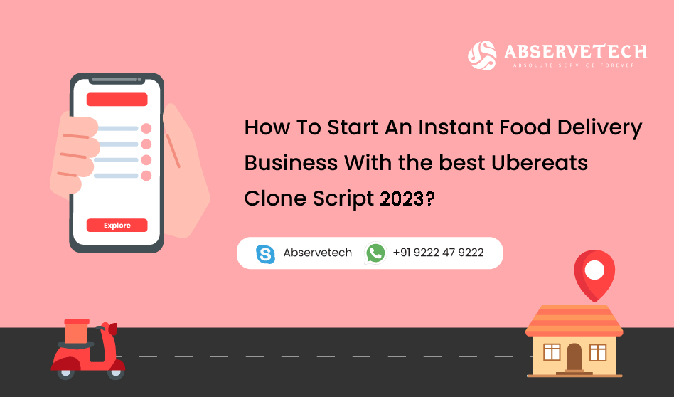 How to Start An Instant Food Delivery Business With the Best UberEats Clone Script 2024?