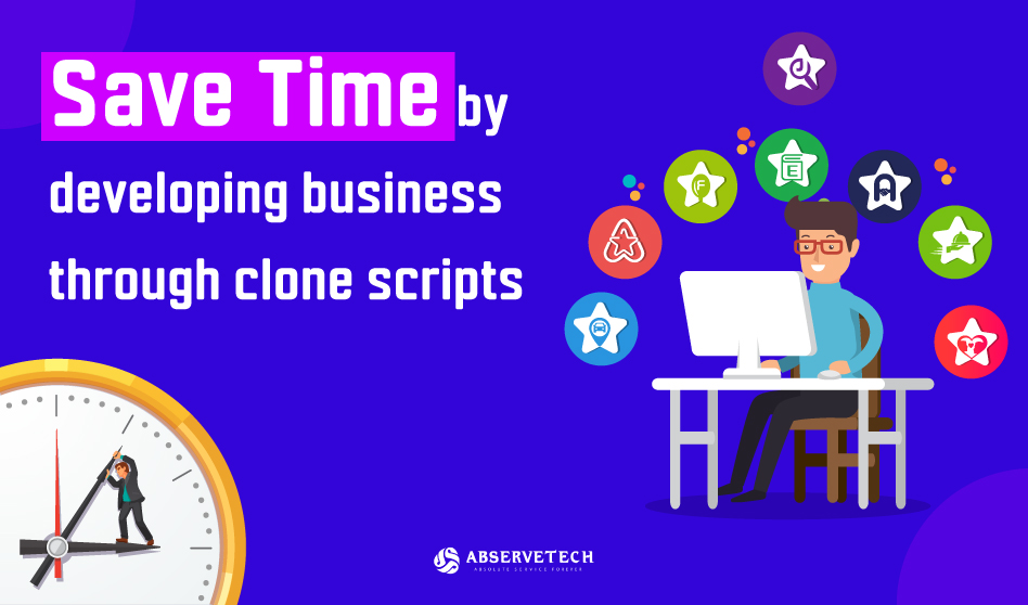 Save time by developing business through clone scripts