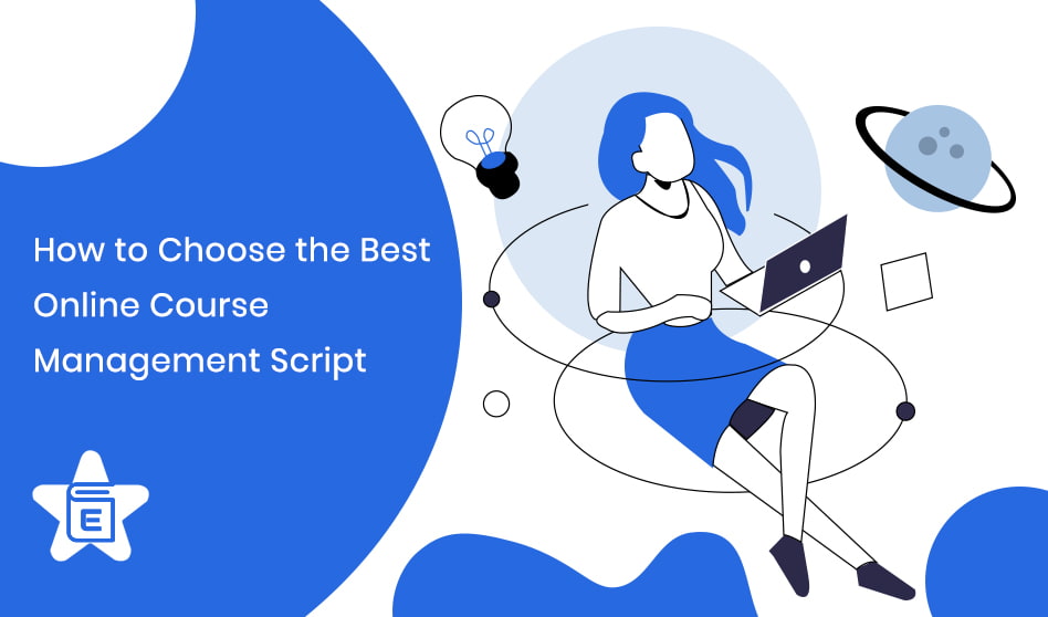 How to choose the Best Online course Management Script