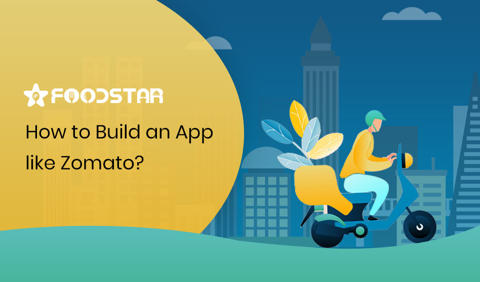 How to Build an App like Zomato?