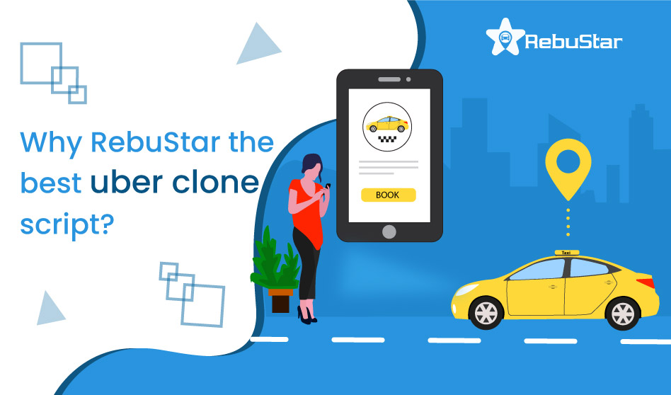 Why RebuStar the best uber clone script?