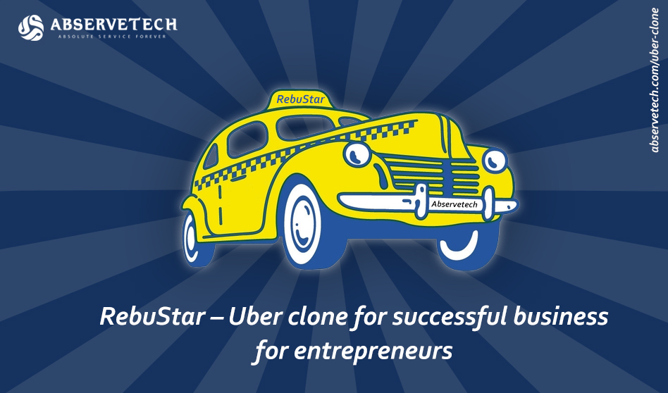 RebuStar – Uber clone for successful business for entrepreneurs