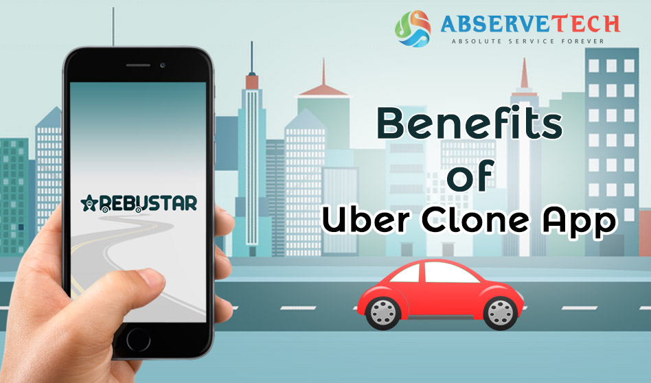 Benefits of Uber Clone App