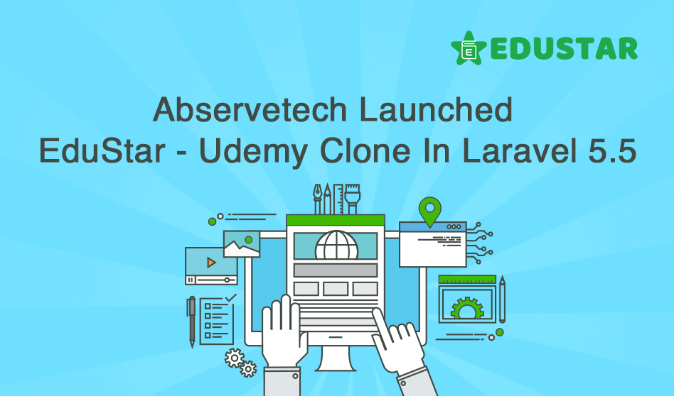 Abservetech Launched EduStar – Udemy Clone In Laravel 5.5