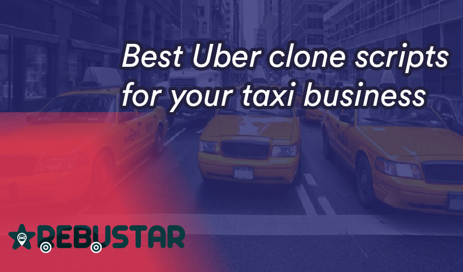 Best Uber clone scripts for your taxi Business