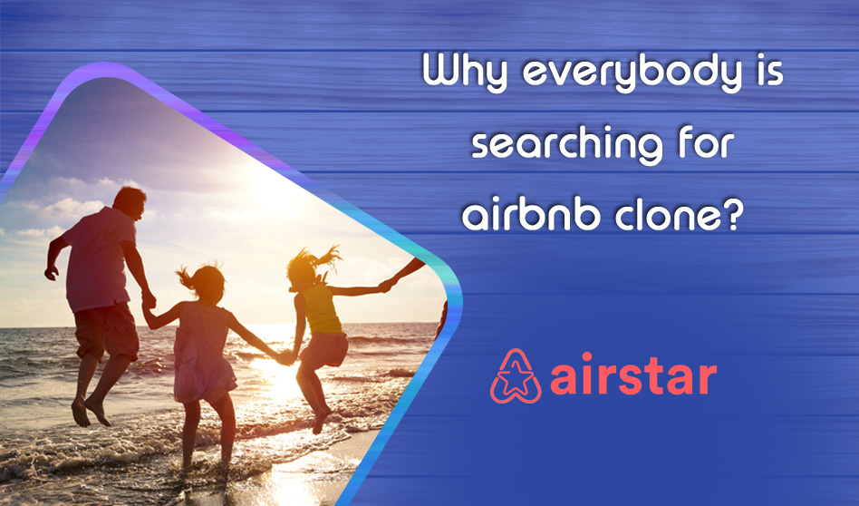 Why Everybody Is Searching For Airbnb Clone