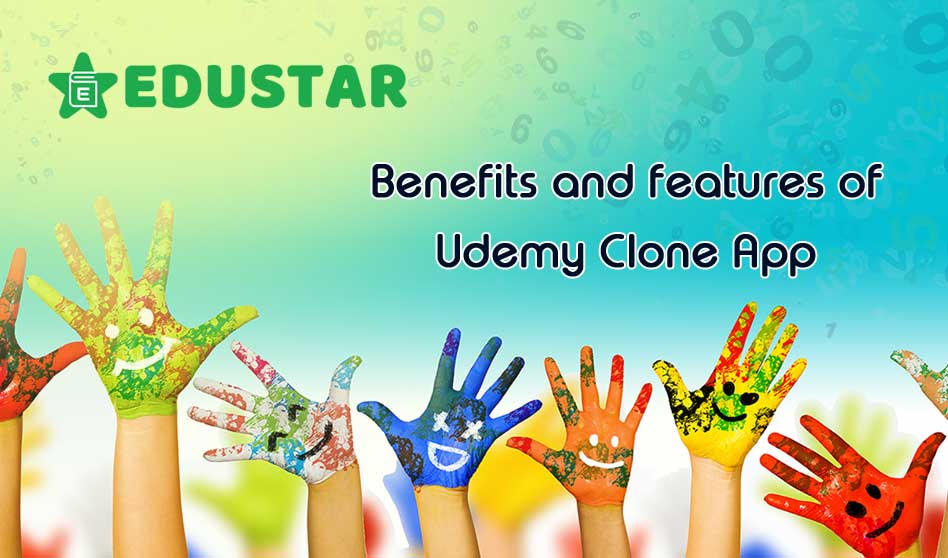 Benefits and Features of Udemy Clone App – Edustar