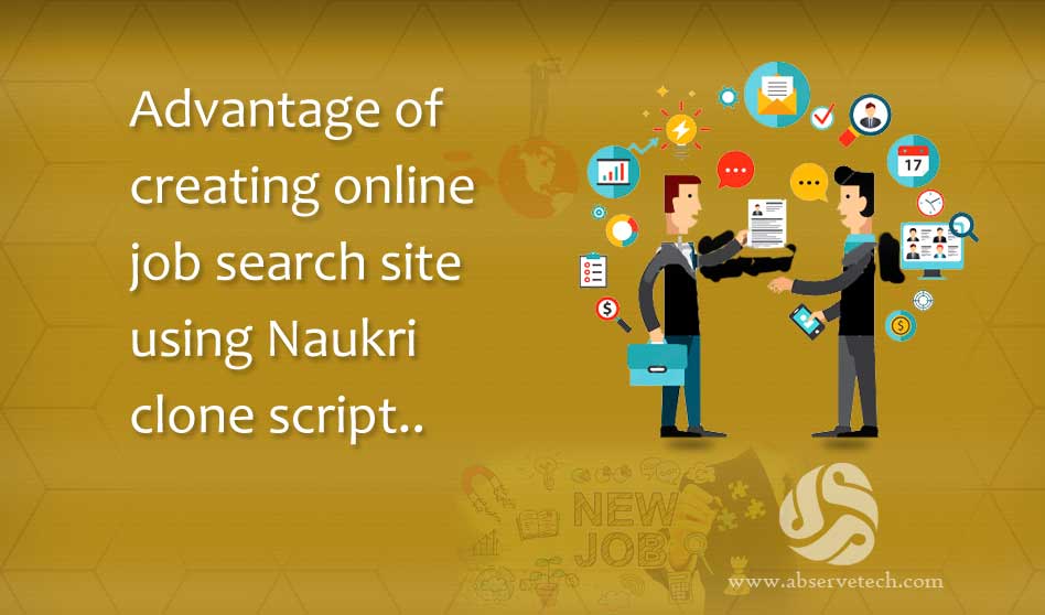 Advantage of Creating Online Job Search site Using Naukri Clone Script