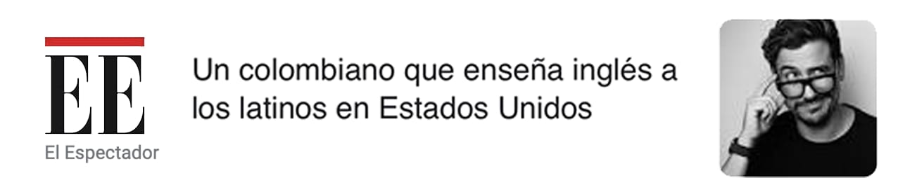 Un colombiano que enseña inglés a los latinos en Estados Unidos