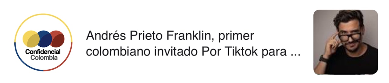 Andres Prieto Franklin primer colombiano invitado por TikTok