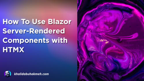 How To Use Blazor Server-Rendered Components with HTMX