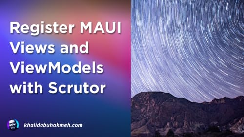 Register MAUI Views and ViewModels with Scrutor