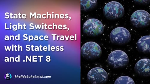 State Machines, Light Switches, and Space Travel with Stateless and .NET 8