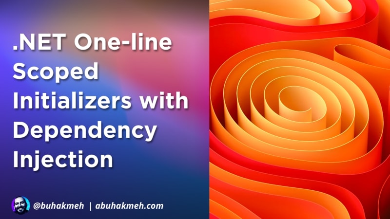 .NET One-line Scoped Initializers with Dependency Injection