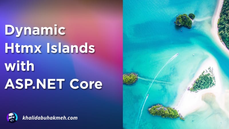 Dynamic Htmx Islands with ASP.NET Core
