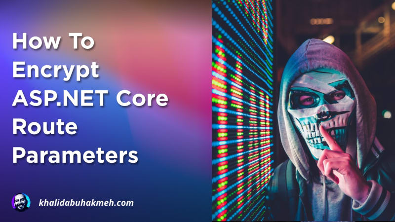 How To Encrypt ASP.NET Core Route Parameters