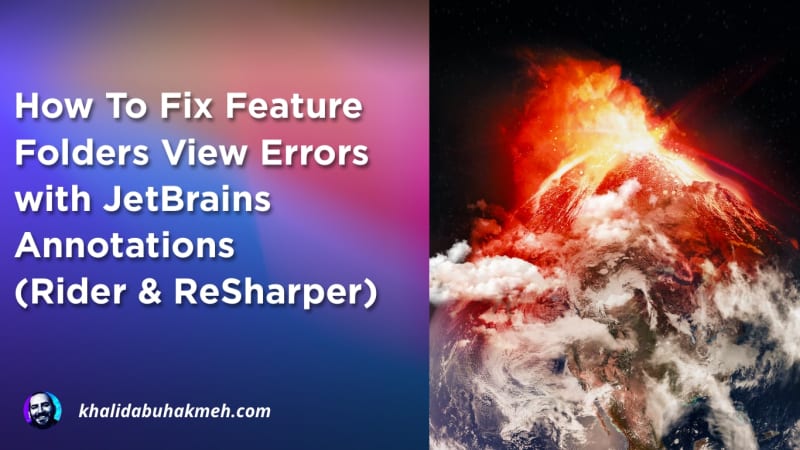 How To Fix Feature Folders View Errors with JetBrains Annotations (Rider and ReSharper)