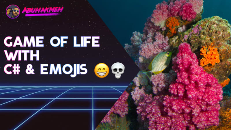 Program The Game Of Life With C# and Emojis