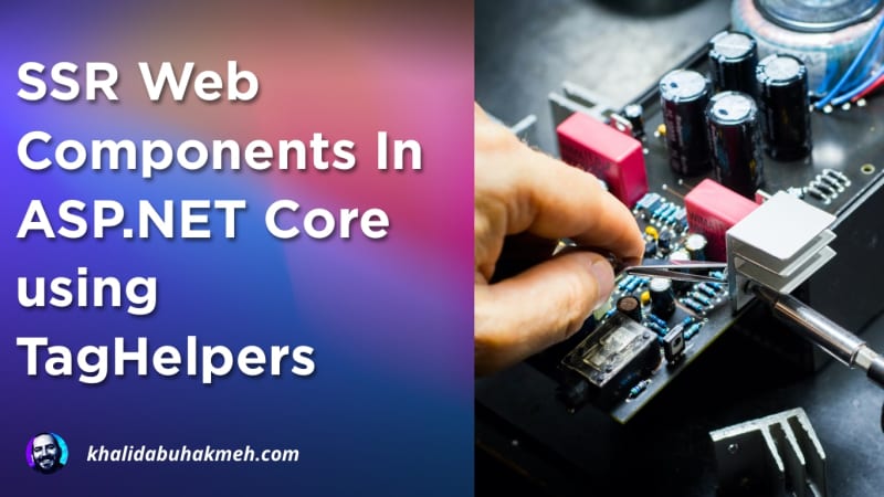 How To SSR Web Components In ASP.NET Core using TagHelpers