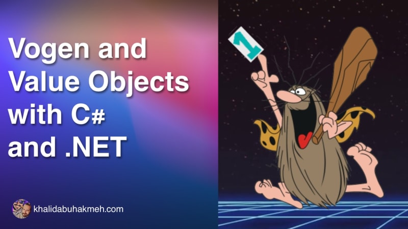 Vogen and Value Objects with C# and .NET