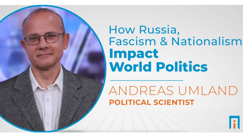 Hero image for How Russia, Fascism, and Nationalism impact world politics | Interview with Dr. Andreas Umland