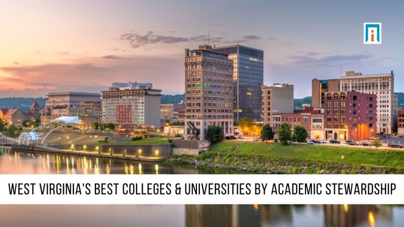 West Virginia’s Best Colleges and Universities by Academic Stewardship