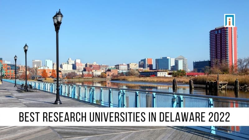 Best Research Universities in Delaware 2022