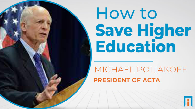 Hero image for How to Save Higher Education | Interview with Dr. Michael Poliakoff
