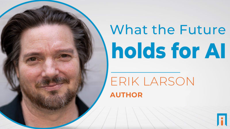 Hero image for What the Future Holds for Artificial Intelligence | Interview with Erik Larson