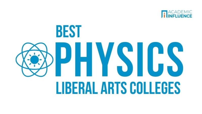 Best Liberal Arts Colleges For Physics Degrees Academic Influence