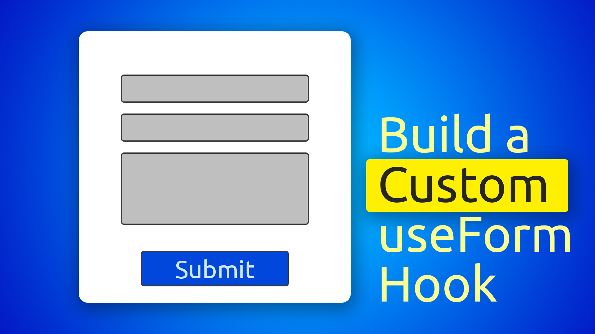 Creating a Custom useForm Hook