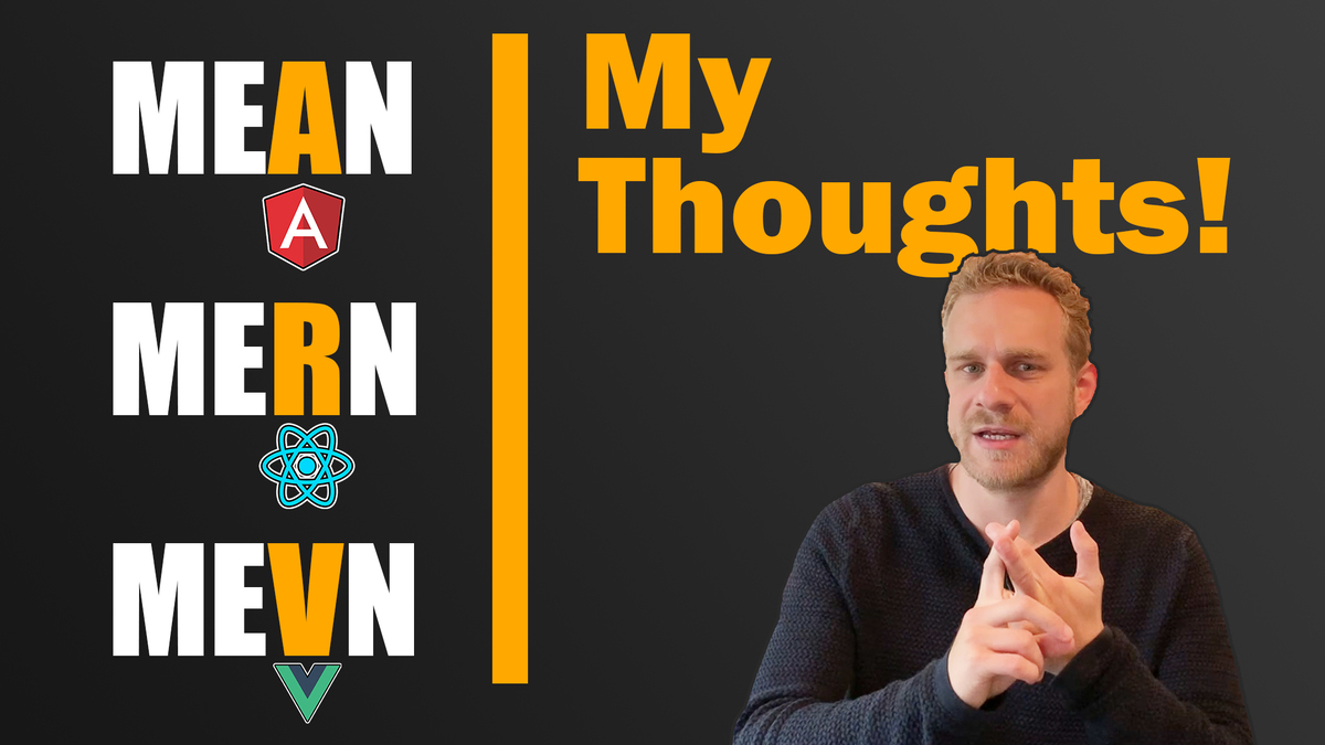 MEAN, MERN & MEVN - Stack: My Thoughts