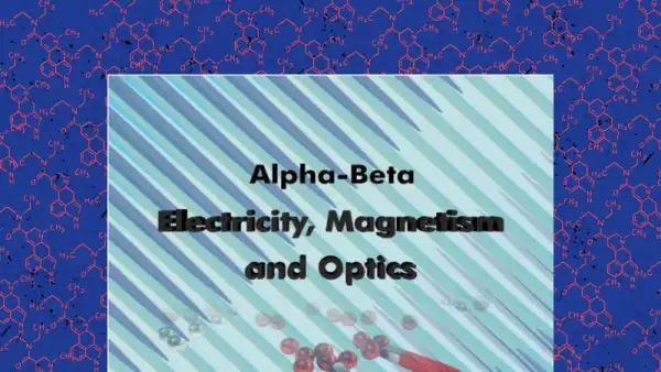 Alpha-Beta Electricity, Magnetism and Optics - By Sir Confidence  Cover