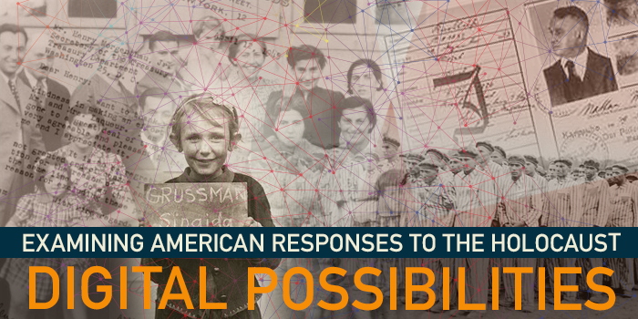 Examining American Responses to the Holocaust:  Digital Possibilities event logo