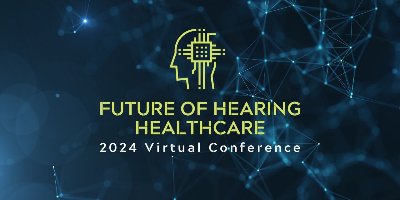 Future of Hearing Healthcare 2024 event logo